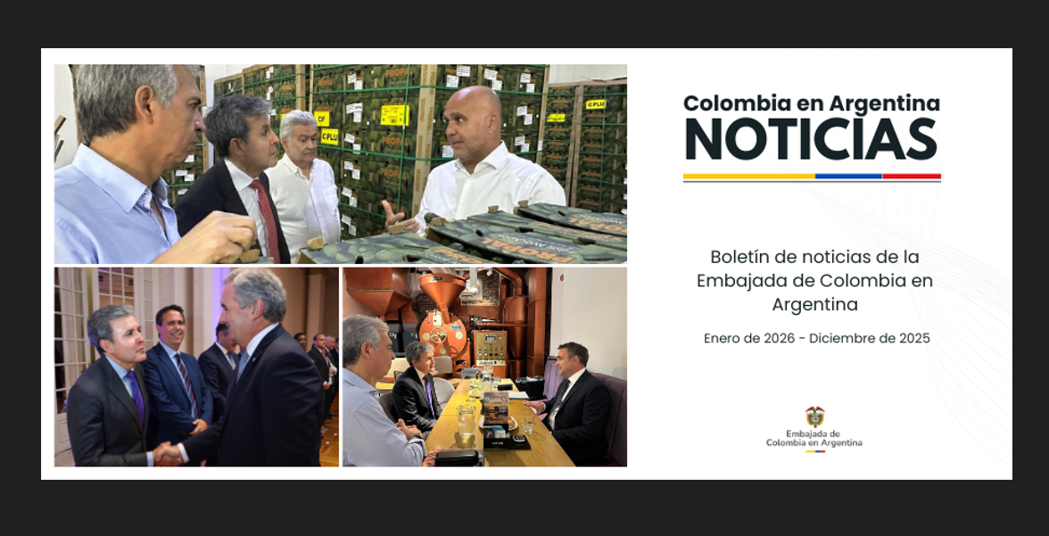 Boletín de Noticias de la Embajada de Colombia en Argentina: enero 2026