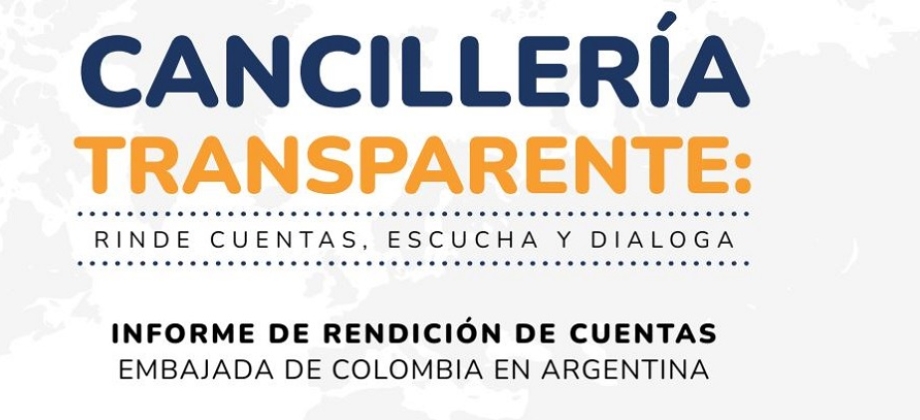 Conoce el informe de rendición de cuentas 2024-2025 de la Embajada de Colombia en Argentina