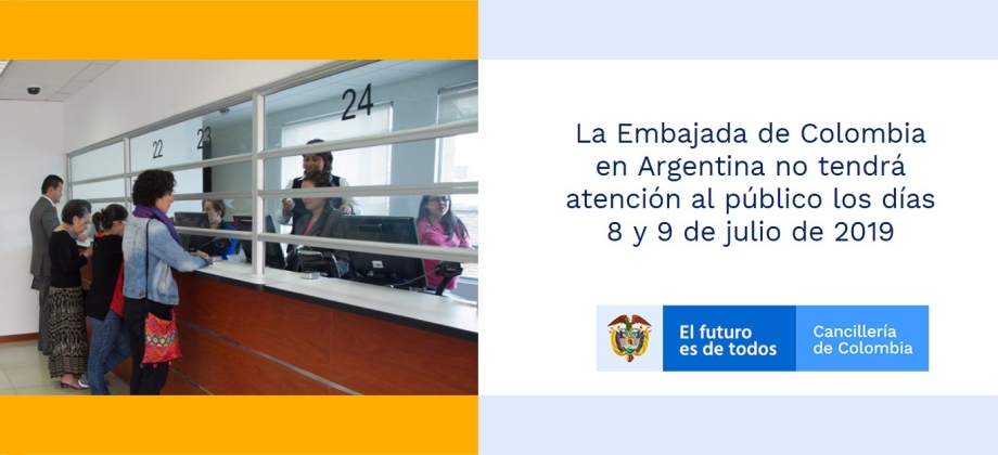 La Embajada de Colombia en Argentina no tendrá atención al público los días 8 y 9 de julio de 2019