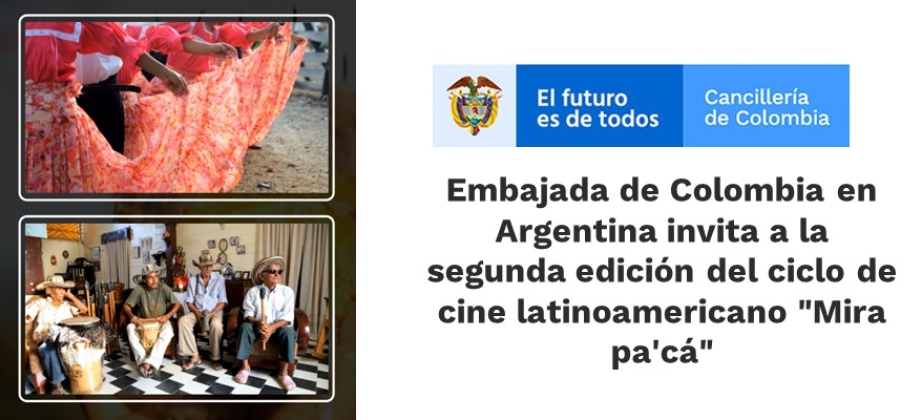 Embajada de Colombia en Argentina invita a la segunda edición del ciclo de cine "Mira pa'cá"