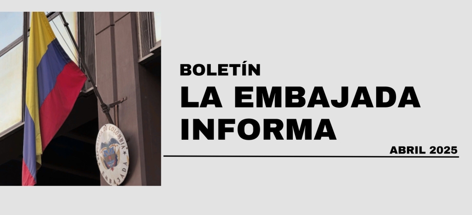 Embajada de Colombia en Argentina publica su boletín de noticias de abril de 2025