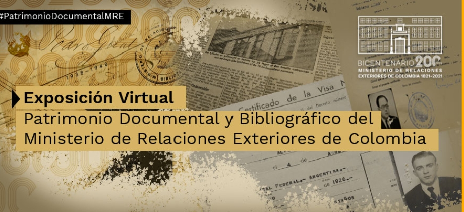 Exposición Virtual: Patrimonio Documental y Bibliográfico del Ministerio de Relaciones Exteriores de Colombia 