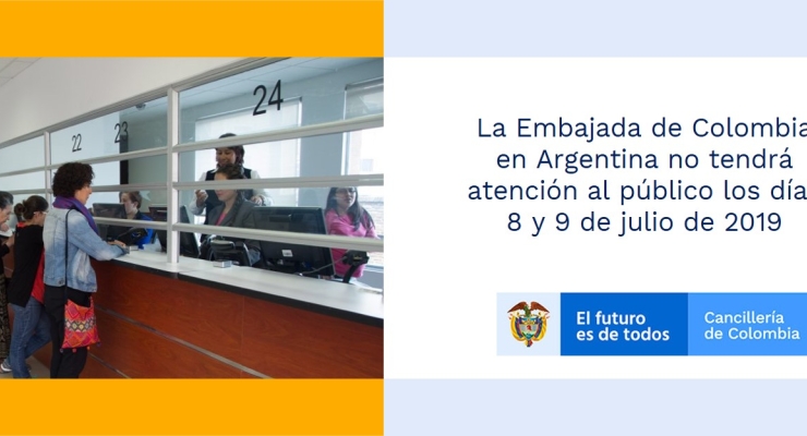La Embajada de Colombia en Argentina no tendrá atención al público los días 8 y 9 de julio de 2019