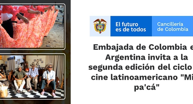 Embajada de Colombia en Argentina invita a la segunda edición del ciclo de cine "Mira pa'cá"